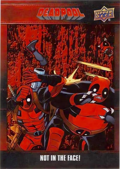 Not In The Face #115 — Upper Deck Marvel Deadpool