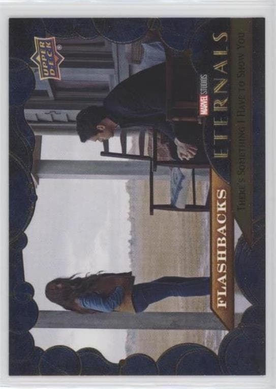 There's Something I Have to Show You #113 — 2022 Upper Deck Marvel Studios Eternals