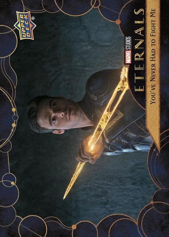 You've Never Had to Fight Me #49 — 2022 Upper Deck Marvel Studios Eternals