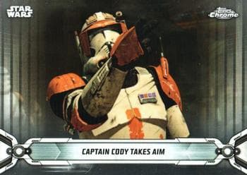 Captain Cody Takes Aim #69 — 2019 Star Wars Chrome Legacy