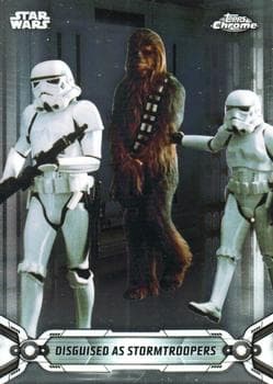 Disguised as Stormtroopers #89 — 2019 Star Wars Chrome Legacy