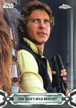 Han Solo's Wild Bravery #93 — 2019 Star Wars Chrome Legacy