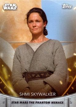 Shmi Skywalker #78 — Women of Star Wars