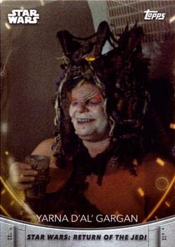 Yarna D'Al' Gargan #98 — Women of Star Wars