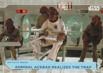 Admiral Ackbar Realizes The Trap #83 — 2021 Topps Star Wars Battle Plans