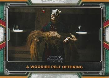 A Wookie Pelt Offering #8 — 2022 Topps Star Wars The Book of Boba Fett