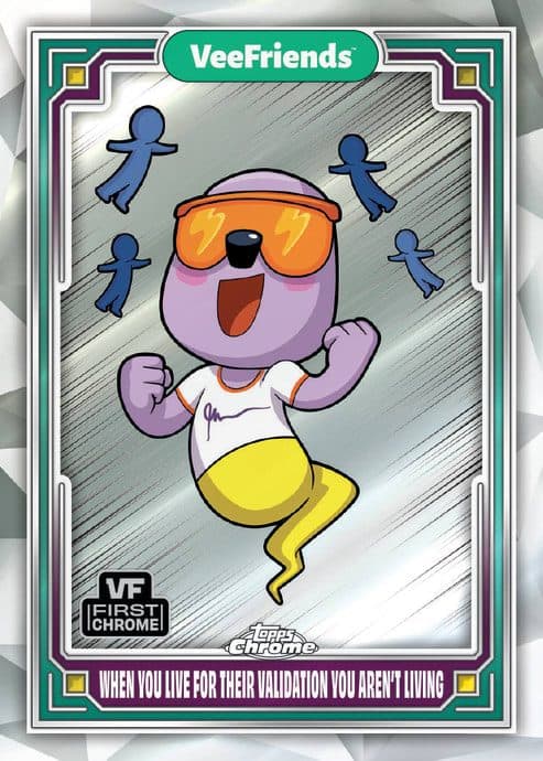 When You Live For #34 — 2025 Topps Chrome VeeFriends